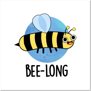 Bee-long Cute Long Insect Bee Pun Posters and Art